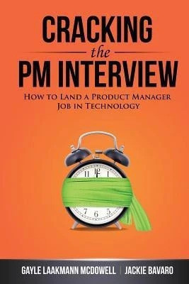 Cracking the Pm Interview - How to Land a Product Manager Job in Technology(English, Paperback, McDowell Gayle Laakmann)