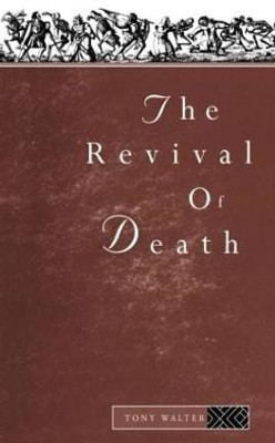 The Revival of Death(English, Hardcover, Walter Tony)