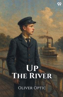 Up The RiverOr Yachting On The Mississippi (Edition1)(English, Paperback, Optic Oliver)