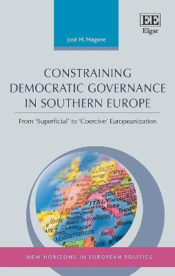 Constraining Democratic Governance in Southern Europe(English, Hardcover, Magone Jose M.)