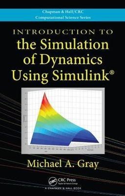 Introduction to the Simulation of Dynamics Using Simulink(English, Electronic book text, Gray Michael A.)