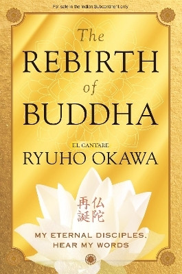 The Rebirth of Buddha: My Eternal Disciples, Hear My Words(English, Paperback, unknown)