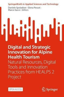 Digital and Strategic Innovation for Alpine Health Tourism(English, Paperback, unknown)