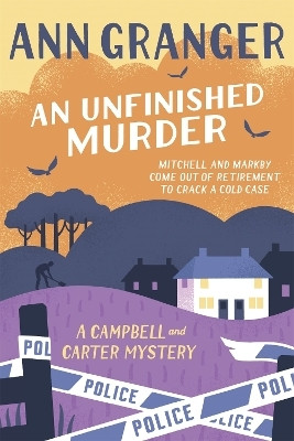 An Unfinished Murder: Campbell & Carter Mystery 6(English, Paperback, Granger Ann)