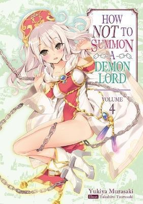 How NOT to Summon a Demon Lord: Volume 4 (Light Novel)(English, Paperback, Denim Garrison)