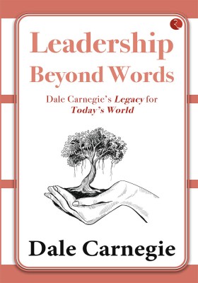 Leadership Beyond Words(English, Paperback, Dale Carnegie)