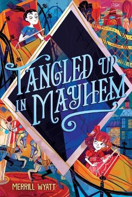 Tangled Up in Mayhem: Volume 3(English, Paperback, Wyatt Merrill)