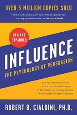 Influence, New and Expanded(Paperback, PhD Robert B. Cialdini)