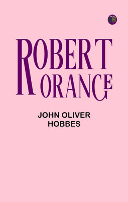 Robert Orange(Paperback, John Oliver Hobbes)