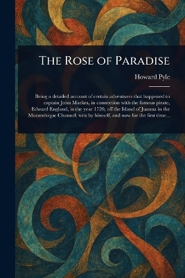 The Rose of Paradise(English, Paperback, Pyle Howard)