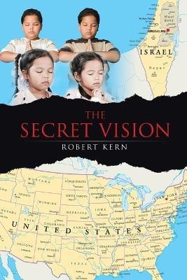 The Secret Vision(English, Paperback, Kern Robert)