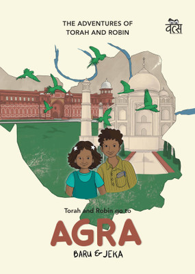Torah and Robin go to Agra(English, Paperback, Baruah Rajesh Chandra)