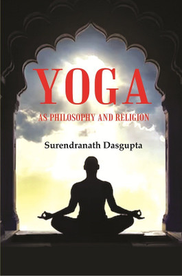 Yoga as Philosophy and Religion(Paperback, Surendranath Dasgupta)