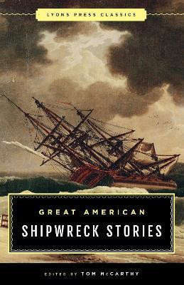 Great American Shipwreck Stories(English, Paperback, McCarthy Tom)