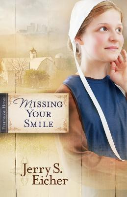 Missing Your Smile(English, Paperback, Eicher Jerry S.)