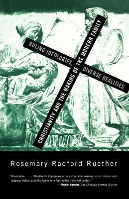 Christianity and the Making of the Modern Family(English, Paperback, Ruether Rosemary R.)