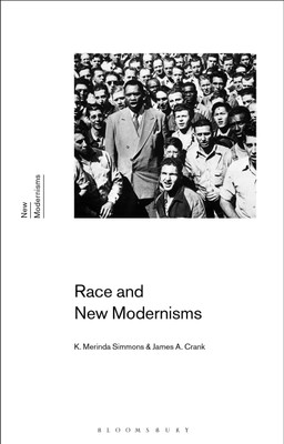 Race and New Modernisms(English, Paperback, Simmons K. Merinda Professor)