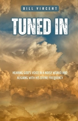 Tuned In(English, Paperback, Vincent Bill)