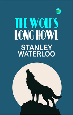 The Wolf's Long Howl(Paperback, Stanley Waterloo)