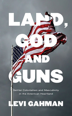 Land, God, and Guns(English, Paperback, Gahman Levi)