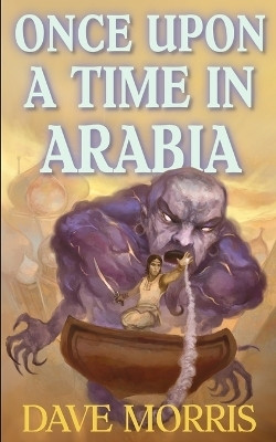 Once Upon a Time in Arabia(English, Paperback, Morris Dave)
