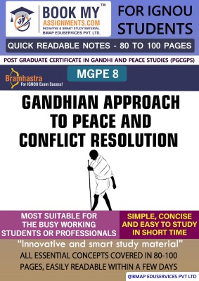 IGNOU MGPE 8 Gandhian Approach to Peace and Conflict Resolution Quick Readable Notes | Important Topic-wise Conceptual Notes |Post Graduate Certificate in Gandhi and Peace Studies (PGCGPS)(Paperback, BMA Publication)