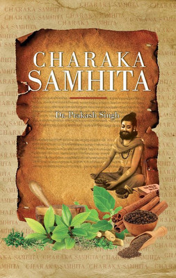 CHARAK SAMHITA(Hardcover, DR. PRAKASH SINGH)