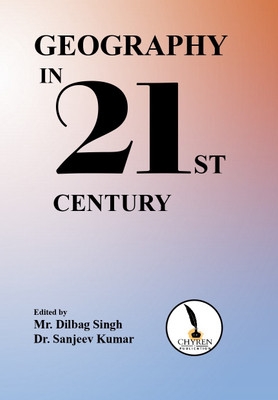 GEOGRAPHY IN 21ST CENTURY(Paperback, Mr. Dilbag Singh, Dr. Sanjeev Kumar)