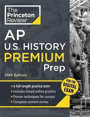 Princeton Review AP U.S. History Premium Prep, 25th Edition(English, Paperback, Princeton Review)