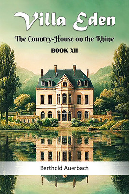 Villa EdenThe Country-House on the Rhine BOOK XII (Edition2024)(English, Paperback, Auerbach Berthold)