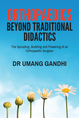 Orthopaedics - Beyond Traditional Didactics(English, Paperback, Dr Umang Gandhi)