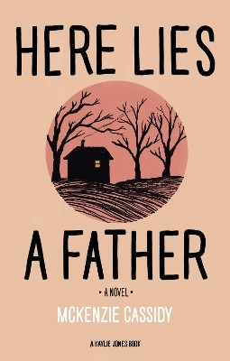 Here Lies a Father(English, Paperback, Cassidy Mckenzie)