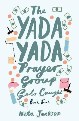 The Yada Yada Prayer Group Gets Caught(English, Paperback, Jackson Neta)