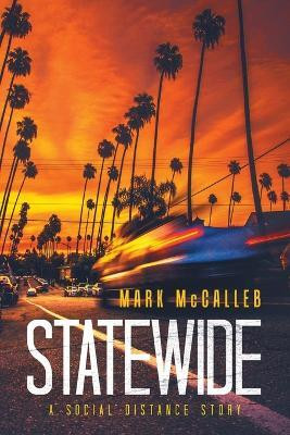 Statewide A Social Distance Story(Paperback, Mark McCalleb)