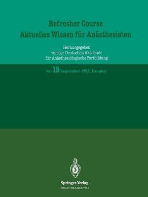 Refresher Course - Aktuelles Wissen fuer Anaesthesisten(German, Paperback, Purschke R.)