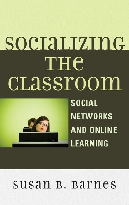 Socializing the Classroom(English, Paperback, Barnes Susan B.)