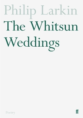 The Whitsun Weddings(English, Paperback, Larkin Philip)