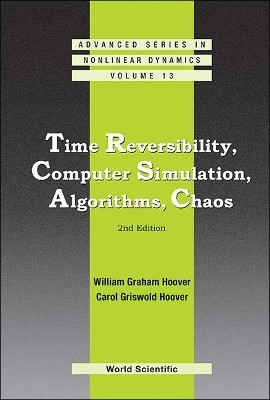Time Reversibility, Computer Simulation, Algorithms, Chaos (2nd Edition)(English, Hardcover, Hoover William Graham)
