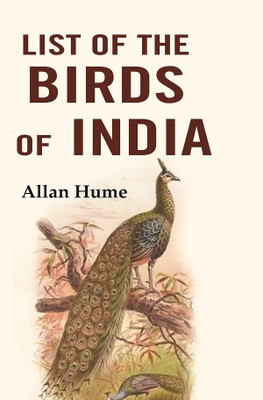 List of the Birds of India [Hardcover](Paperback, Allan Hume)
