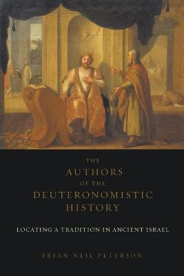 The Authors of the Deuteronomistic History(English, Paperback, Peterson Brian Neil)