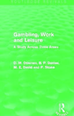 Gambling, Work and Leisure (Routledge Revivals)(English, Paperback, Downes David)