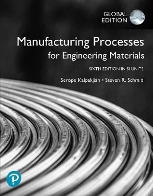 Manufacturing Processes for Engineering Materials in SI Units(English, Paperback, Kalpakjian Serope)