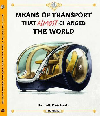 Means of Transport That Almost Changed the World(English, Hardcover, Velcovsky Tom)