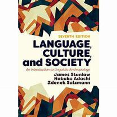 Language, Culture, and Society: An Introduction to Linguistic Anthropology(Paperback, Stanlaw , James)