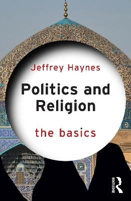 Politics and Religion: The Basics(English, Paperback, Haynes Jeffrey)