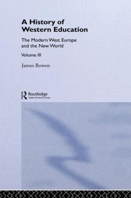 Hist West Educ:Modern West V3(English, Paperback, Bowen James)
