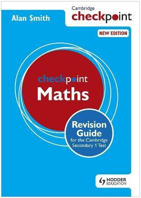 Cambridge Checkpoint Maths Revision Guide for the Cambridge Secondary 1 Test(English, Paperback, Smith Alan)