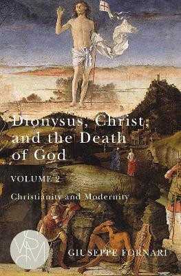 Dionysus, Christ, and the Death of God, Volume 2(English, Paperback, Fornari Giuseppe)