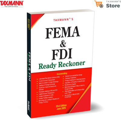 Taxmann's FEMA & FDI Ready Reckoner – Topic-wise Commentary on 50+ Areas—Covering FDI | Foreign Exchange | Compliance | Related Laws like PMLA and FCRA—with Detailed Analysis [2025](Paperback, Taxmann)