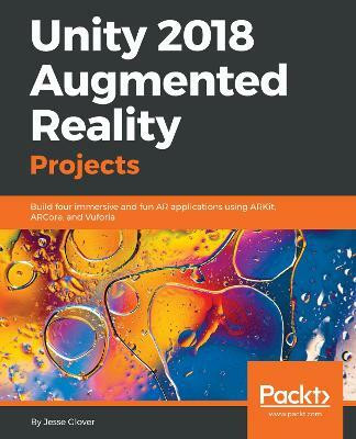 Unity 2018 Augmented Reality Projects(English, Paperback, Glover Jesse)